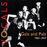 Gals and Pals - Vocals 1963-1967