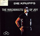 Die Krupps - The Machinists Of Joy