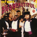 Fat Boys - Big & Beautiful