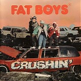 Fat Boys - Crushin'