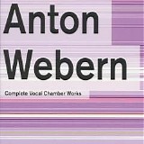 Various artists - SEE 2 - Webern, Complete Vocal Chamber Works
