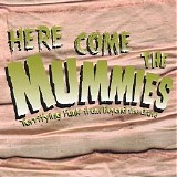 Here Come The Mummies - Terrifying Funk From Beyond The Grave
