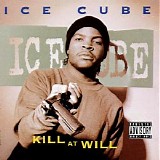 Ice Cube - Kill At Will