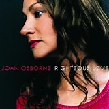 Joan Osborne - Righteous Love
