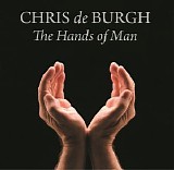 Chris de Burgh - The Hands Of Man