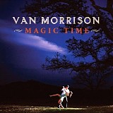 Van Morrison - Magic Time