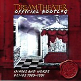 Dream Theater - Official Bootleg: Images And Words Demos 1989-1991