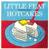 Little Feat - Outtakes From Hotcakes