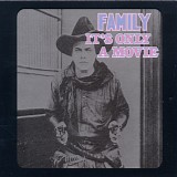 Family - It's Only A Movie