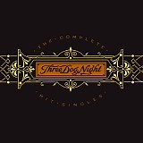 Three Dog Night - The Complete Hit Singles