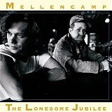 John Mellencamp - The Lonesome Jubilee