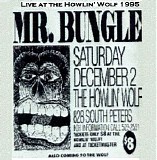 Mr. Bungle - The Howlin' Wolf, New Orleans