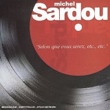 Michel Sardou - Selon que vous serez, etc., etc.