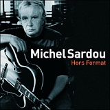 Michel Sardou - Hors format - Edition Digipack