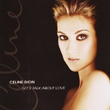 CÃ©line Dion - CELINE DION   LET'S TALK ABOUT LOVE