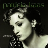 Patricia Kaas - Je te dis vous