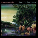 Fleetwood Mac - Tango In The Night