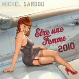Michel Sardou - Etre Une Femme (2010) - Edition limitÃ©e