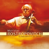 Rostropovitch - Le Violoncelle du SiÃ¨cle