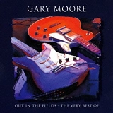 Gary Moore - Out In The Fields - The Very Best Of