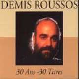 Demis ROUSSOS - 30 Ans - 30 Titres
