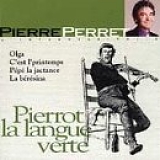 Pierre Perret - Pierrot la Langue Verte