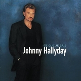 Johnny Hallyday - Ce que je sais