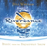 Bill Whelan - Riverdance - Music From The Broadway Show