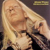 Johnny Winter - Still Alive And Well