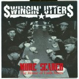 Swingin' Utters - More Scared