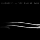 Umphrey's McGee - Similar Skin