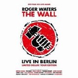 Roger WATERS - 1990: The Wall - Live In Berlin [2011: Limited Deluxe Tour Edition]