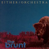 Either/Orchestra - The Brunt