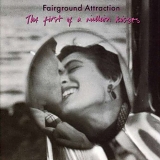 Fairground Attraction - The First Of A Million Kisses