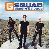 G Squad - Besoin De Vous