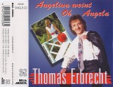 Thomas Erbrecht - Angelina Weint Oh Angela
