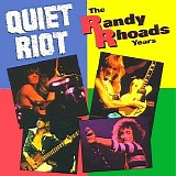 Quiet Riot - The Randy Rhoads Years