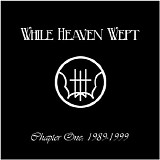 While Heaven Wept - Chapter One: 1989-1999
