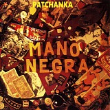 Mano Negra - Patchanka