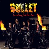 Bullet - Heading For The Top