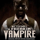 Douglas Edward - My Step-Dad's A Freakin' Vampire
