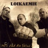 Loikaemie - Wir Sind Die Skins