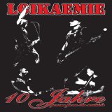 Loikaemie - 10 Jahre Power From The Eastside