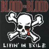 Blood For Blood - Livin' In Exile