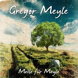 Gregor Meyle - Meile fÃ¼r Meyle