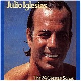 Iglesias, Julio - The 24 Greatest songs