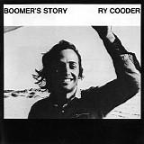 Ry Cooder - Boomer's Story