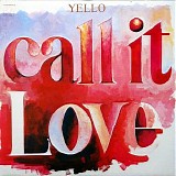 Yello - Call It Love