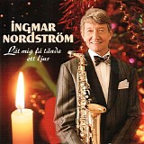 Ingmar NordstrÃ¶m - LÃ¥t mig fÃ¥ tÃ¤nda ett ljus