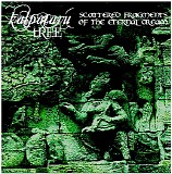 Kalpataru Tree - Scattered Fragments of the Eternal Dream - ReMastered